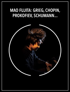 Mao Fujita: Grieg, Chopin, Prokofiev, Schumann, De Séverac - Festival de Verbier