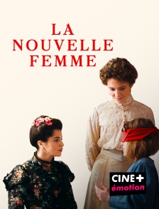 CINE+ Emotion - La Nouvelle Femme