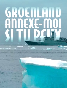 Groenland, annexe-moi si tu peux