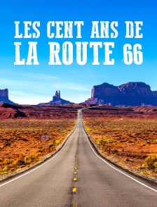 Les cent ans de la Route 66 : Un road-trip de légende