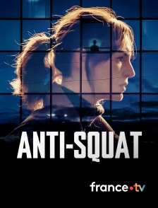 france.tv - Anti-Squat en replay