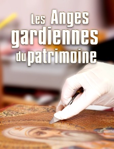 Les anges gardiennes du patrimoine