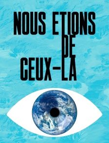 Nous étions de ceux-là