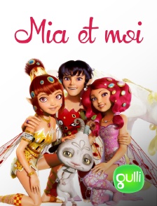 Gulli - Mia et moi