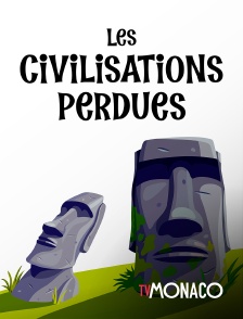 Les civilisations perdues