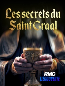 RMC Découverte - Les secrets du Saint-Graal