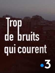 Trop de bruits qui courent