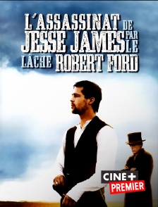 L'assassinat de Jesse James par le lâche Robert Ford