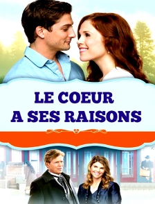 Le coeur a ses raisons