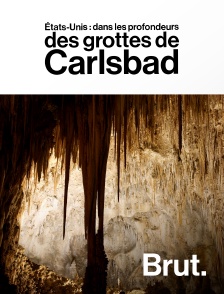 Brut - États-Unis : dans les profondeurs des grottes de Carlsbad