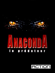 Action - Anaconda, le prédateur