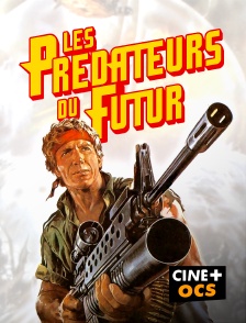 CINÉ Cinéma - Les prédateurs du futur