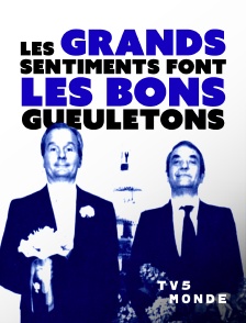 TV5MONDE - Les grands sentiments font les bons gueuletons