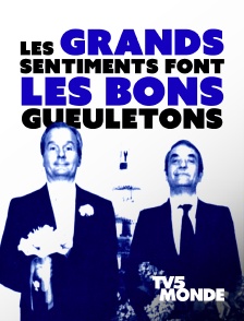 TV5MONDE - Les grands sentiments font les bons gueuletons