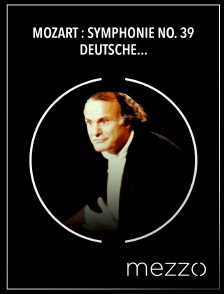 Mezzo - Mozart : Symphonie no. 39 - Deutsche Kammerphilharmonie, David Zinman