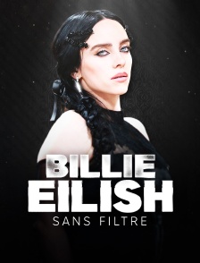 Billie Eilish : Sans filtre