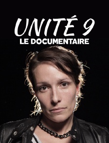 Unité 9, le documentaire