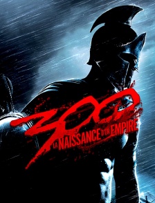 300 : la naissance d'un empire