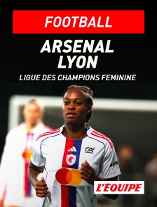 L'Equipe - Football - Ligue des champions féminine : Arsenal / Lyon en replay