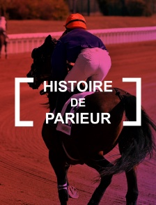 Histoire de parieur