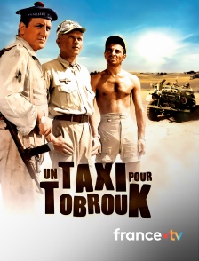 france.tv - Un taxi pour Tobrouk