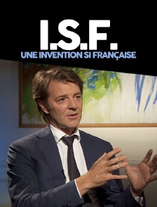 I.S.F., une invention si française