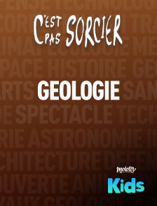 C'est pas sorcier : Géologie