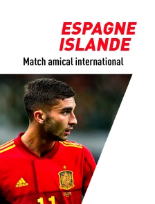 Football : Match amical international - Espagne / Islande
