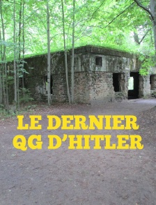Le dernier QG d'Hitler