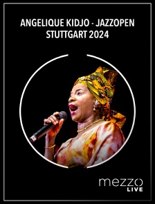 Mezzo Live HD - Angélique Kidjo - Jazzopen Stuttgart 2024