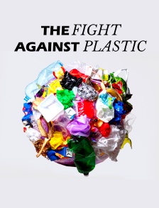 The Fight Against Plastic