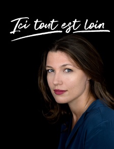 Ici tout est loin