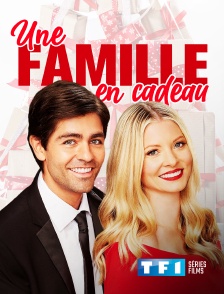 TF1 Séries Films - Une famille en cadeau