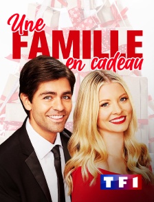 TF1 - Une famille en cadeau