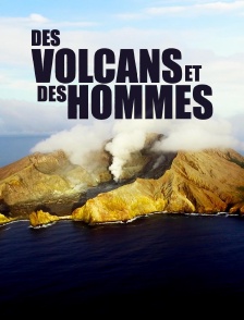Des volcans et des hommes