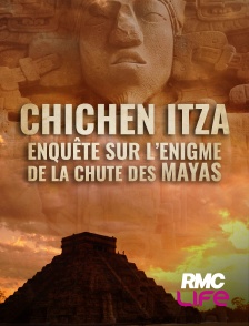 RMC Life - Chichén Itzá : enquête sur l'énigme de la chute des Mayas