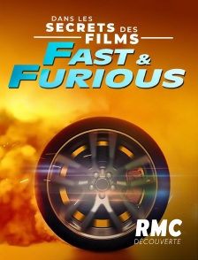 RMC Découverte - Fast And Furious, dans les secrets des films
