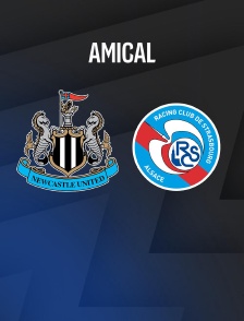 Newcastle / Strasbourg : Match amical - Football
