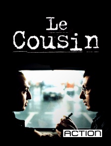 ACTION - Le cousin