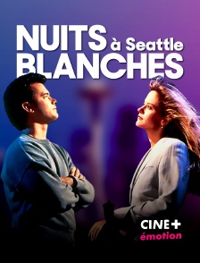 CINE+ Emotion - Nuits blanches à Seattle
