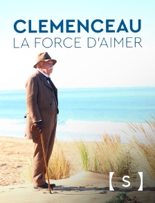 France TV Séries - Clemenceau, la force d'aimer