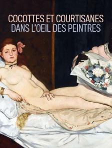 Cocottes et courtisanes dans l'oeil des peintres