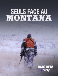 RMC BFM Play - Seuls face au Montana