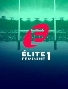 Rugby - Elite 1 féminine