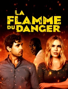 La flamme du danger
