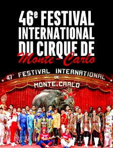 Le 47e Festival international du cirque de Monte-Carlo
