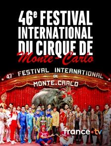 france.tv - Le 47e Festival international du cirque de Monte-Carlo