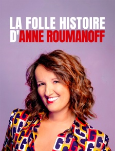La folle histoire d'Anne Roumanoff
