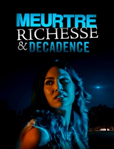 Meurtre, richesse et décadence