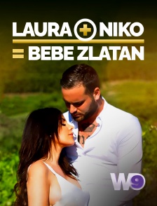 W9 - Laura + Niko = Bébé Zlatan